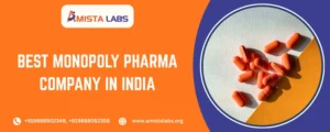 Best Monopoly Pharma Company in India