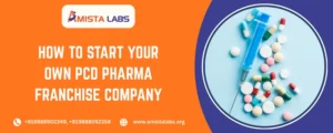 How to Start Your Own PCD Pharma Franchise Company