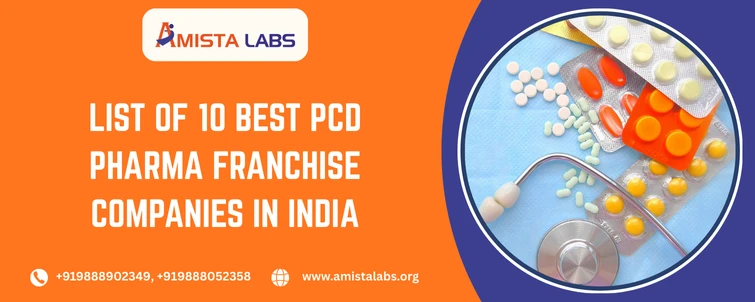 List of 10 Best PCD Pharma Franchise Companies in India