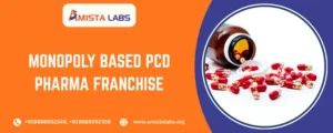 Monopoly Based PCD Pharma Franchise