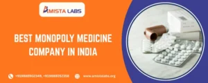 Best Monopoly Medicine Company in India