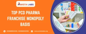 Top PCD Pharma Franchise Monopoly Basis