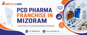 PCD Pharma Franchise in Mizoram