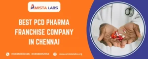 Best PCD Pharma Franchise Company in Chennai