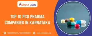 Top 10 PCD Pharma Companies in Karnataka
