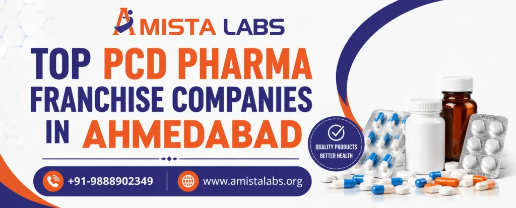Top PCD Pharma Franchise Companies In Ahmedabad
