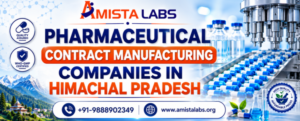 PHARMACEUTICAL CONTRACT MANUFACTURING COMPANIES IN HIMACHAL PRADESH
