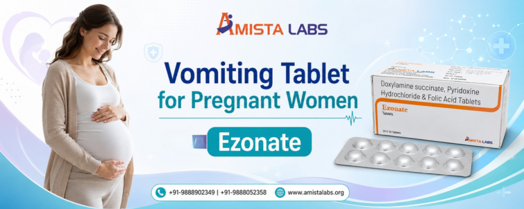 Vomiting Tablet for Pregnant Women